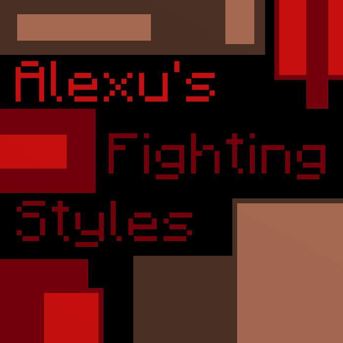 Alexu's Fighting Styles