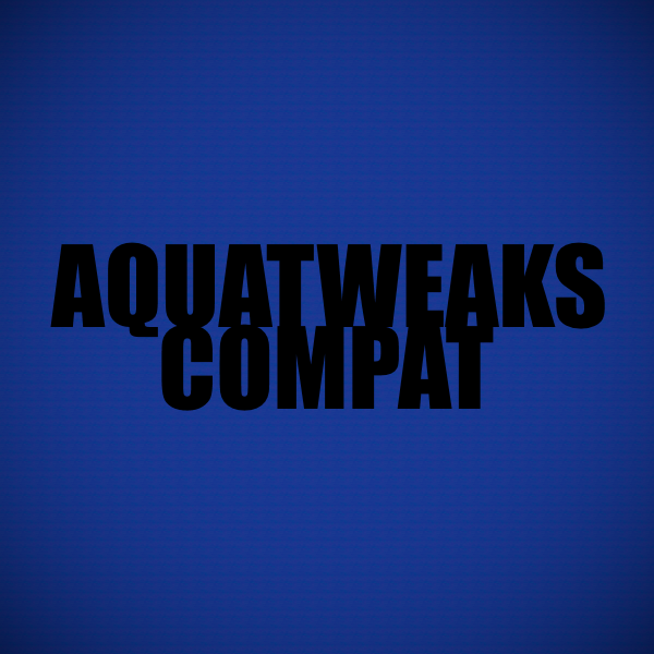 AquaTweaks Compat