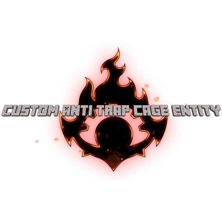 Ash Of Sin: Custom Anti Trap Cage Entity