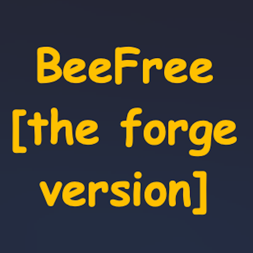 BeeFree - Forge Updated