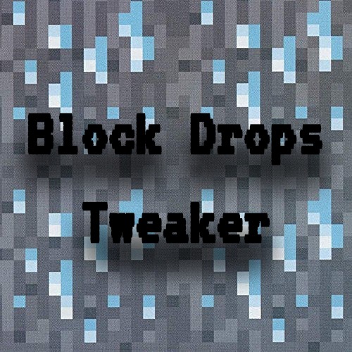 Block Drops Tweaker