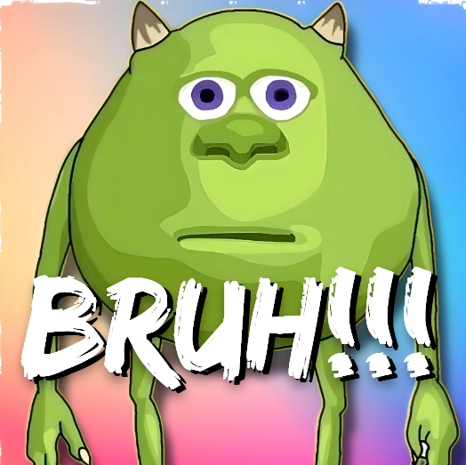 BRUH