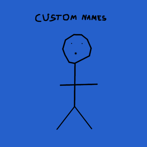 Custom Names