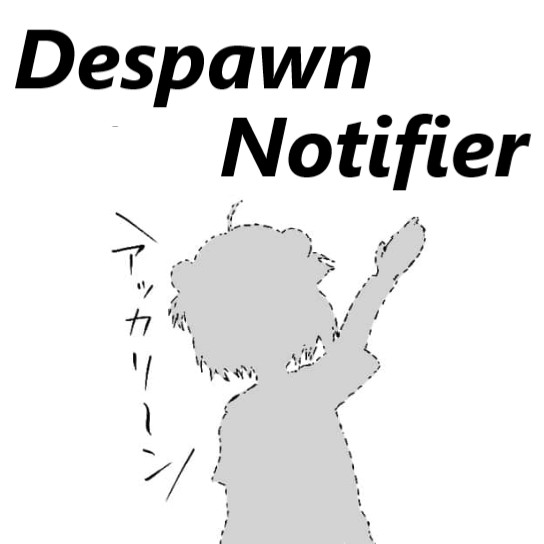 Despawn Notifier