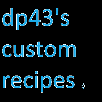 DP43's custom recipes