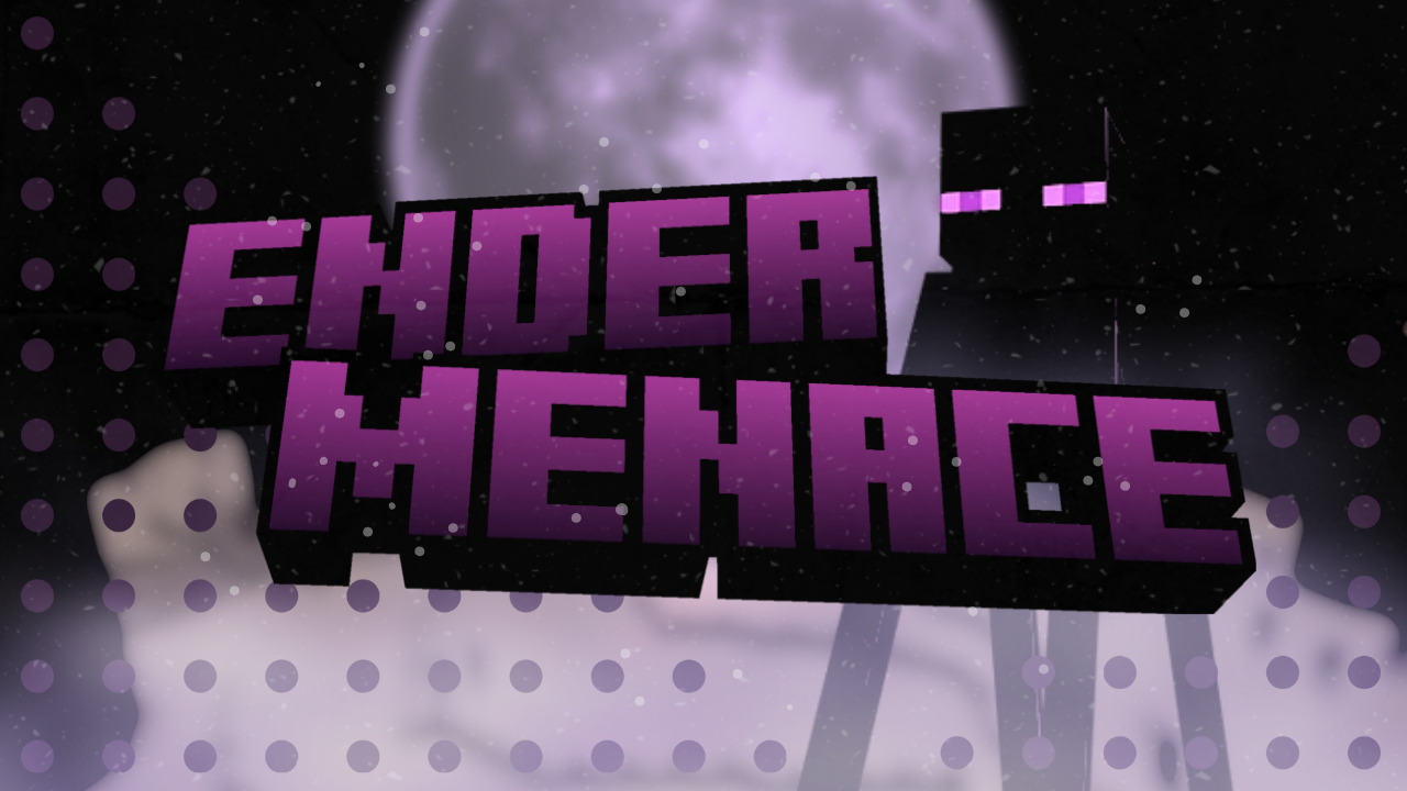 Ender Menace