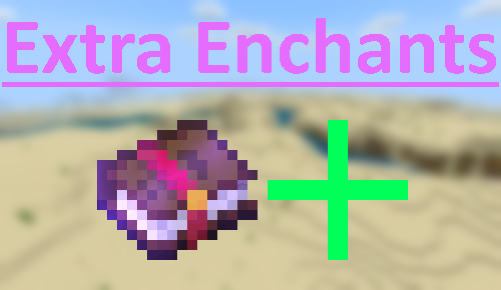 Extra Enchants!