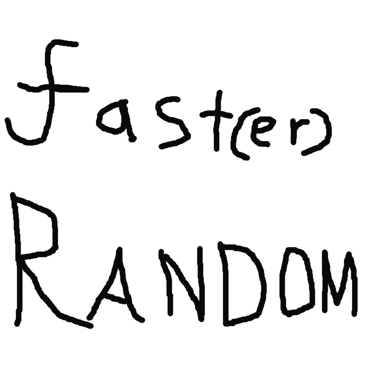 Faster Random