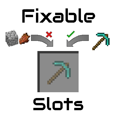 Fixable Slots [Forge(1.12.x)/Fabric(1.16.5 & 1.17 )]