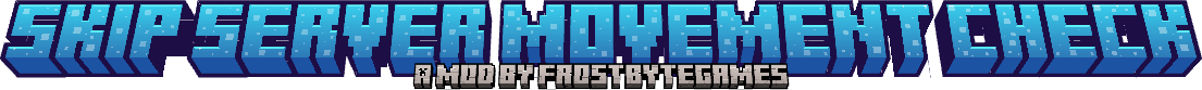 Frostbyte's Skip Server Movement Check