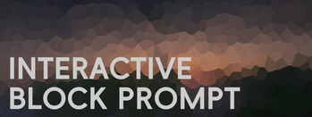 Interactive Block Prompt