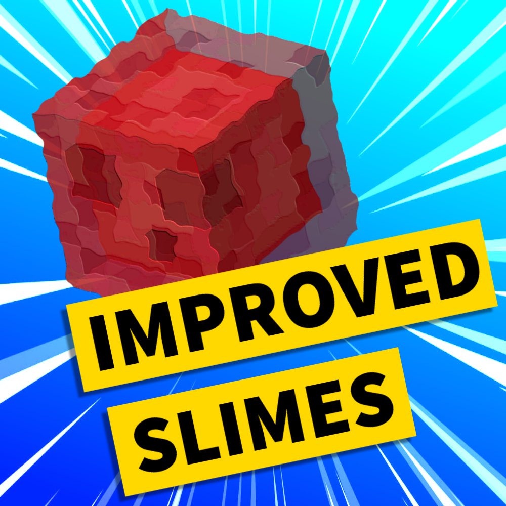 Improved Slimes