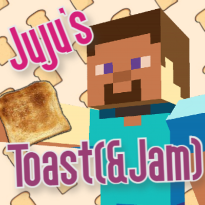 Juju's Toast(& Jam)