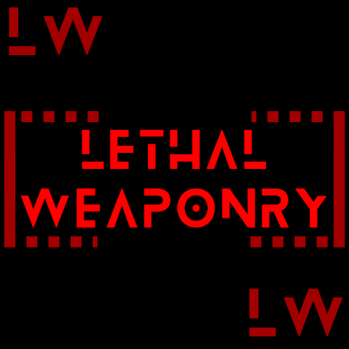 Lethal Weaponry