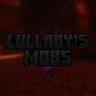 Lullaby's Mobs