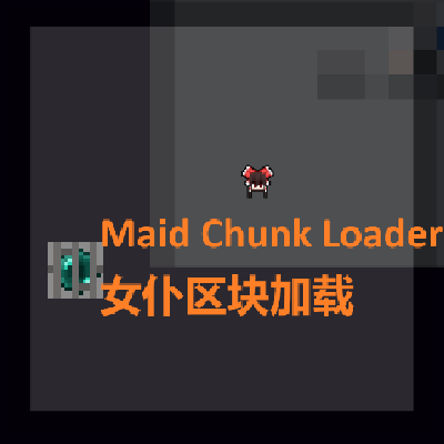 Maid Chunk Loader