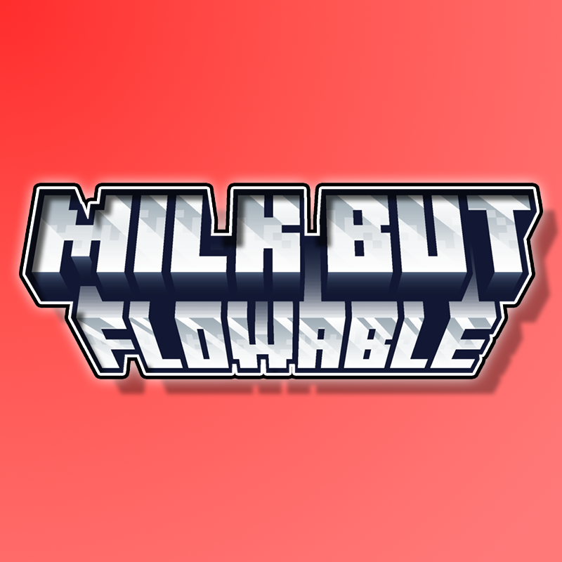 Milk but flowable (must be crafted not in menu)