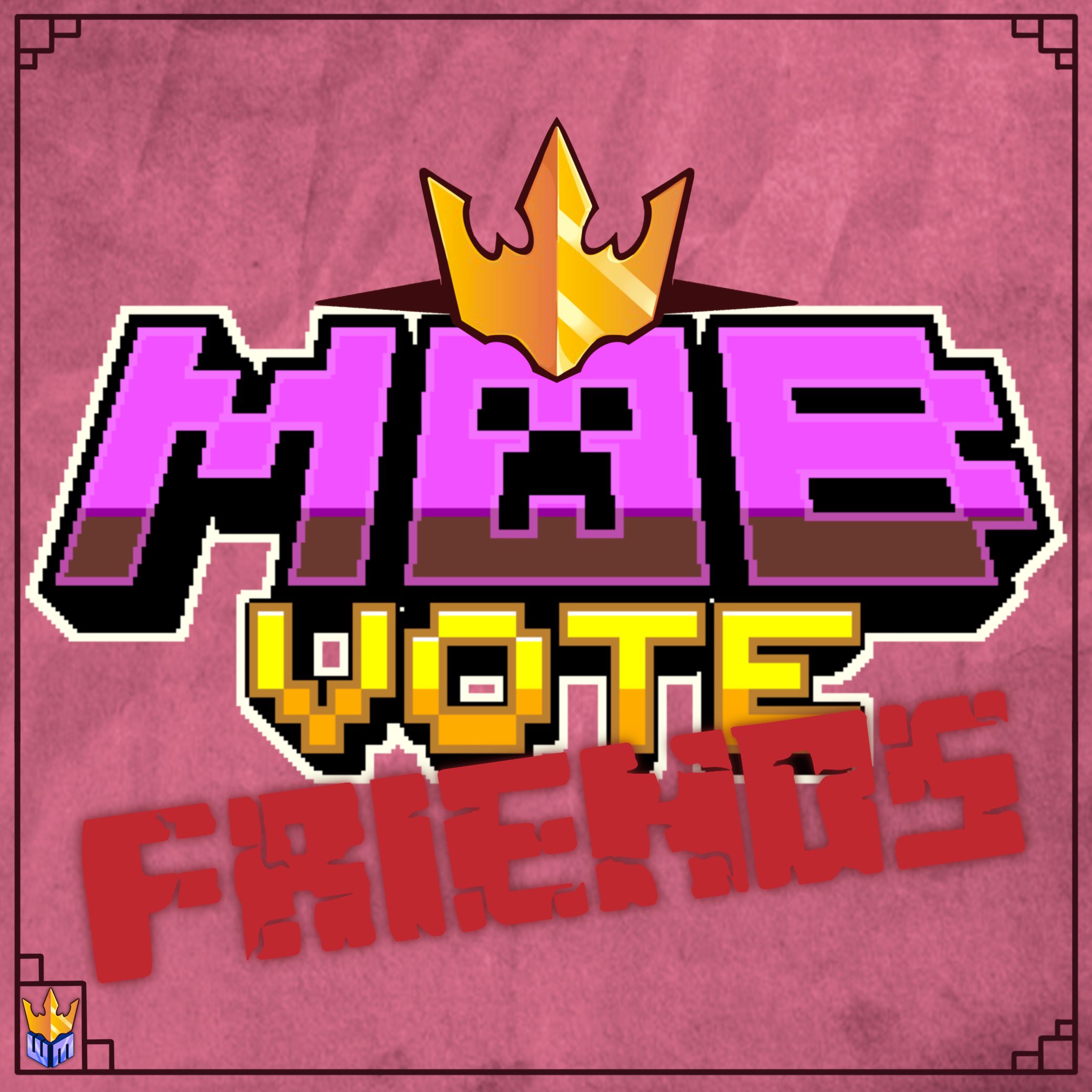 Mob Vote Friends