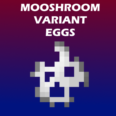 Mooshroom Variant Eggs