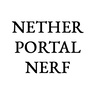 Nether Portal Nerf