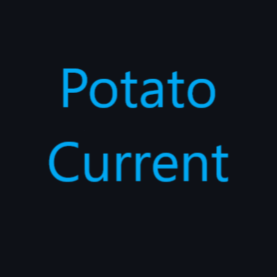 PotatoCurrent