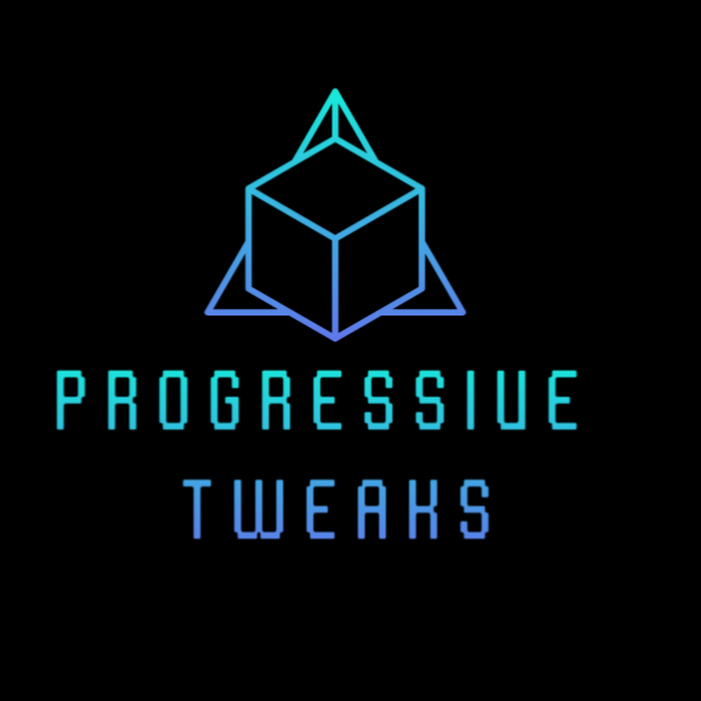Progressive Tweaks