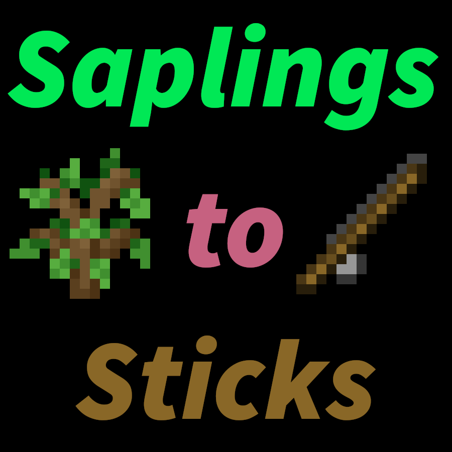 Saplings to Sticks