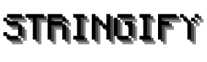 Stringify