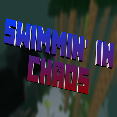 swimmin' in chaos