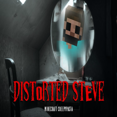 The Distorted Steve