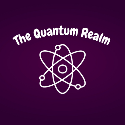 The Quantum Realm