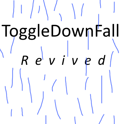 Toggledownfall: Revived