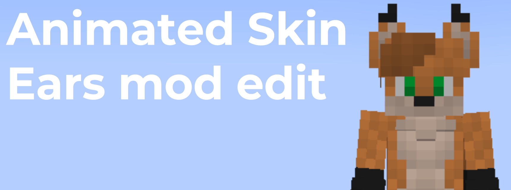Animated Skin Ears mod edit