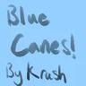 Blue Cane!