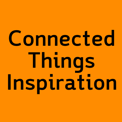 Connected Things Inspiration