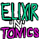 Elixir 'N' Tonics