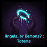 Evol's 3D Totems - Angels or Demons?