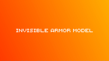 Invisible Armor Model