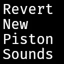 Revert New Piston Sounds