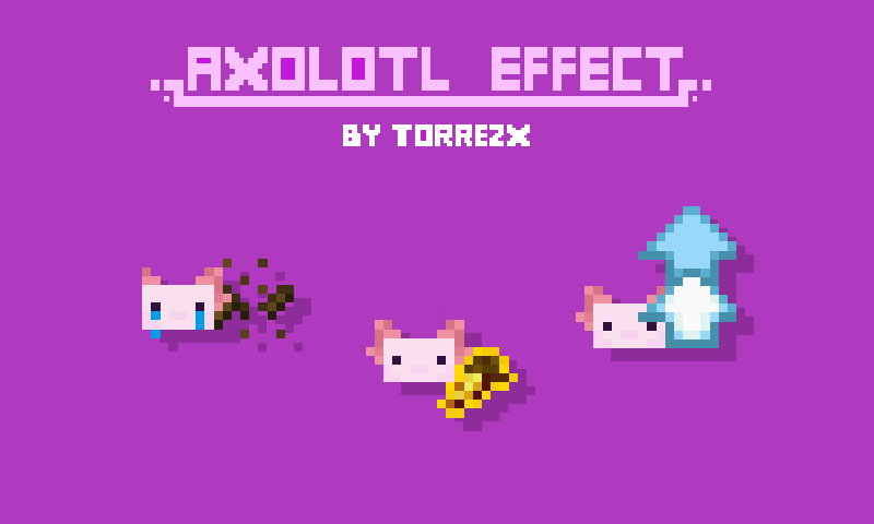 Torrezx-axolotl effect !