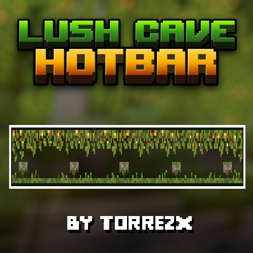 Torrezx-Lush cave hotbar