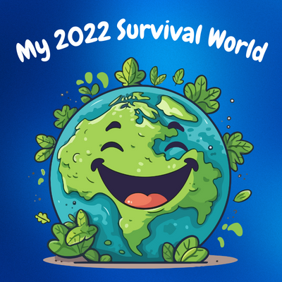 My 2022 Survival World
