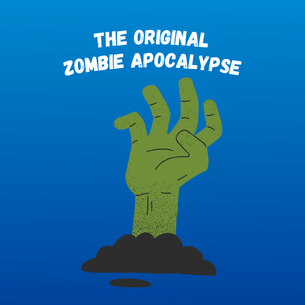 The Original Zombie Apocalypse